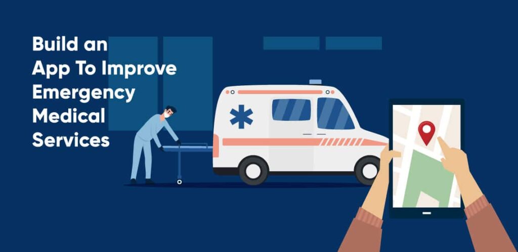 Online Ambulance Booking App - Build an App To Improve Emergency Medical Services